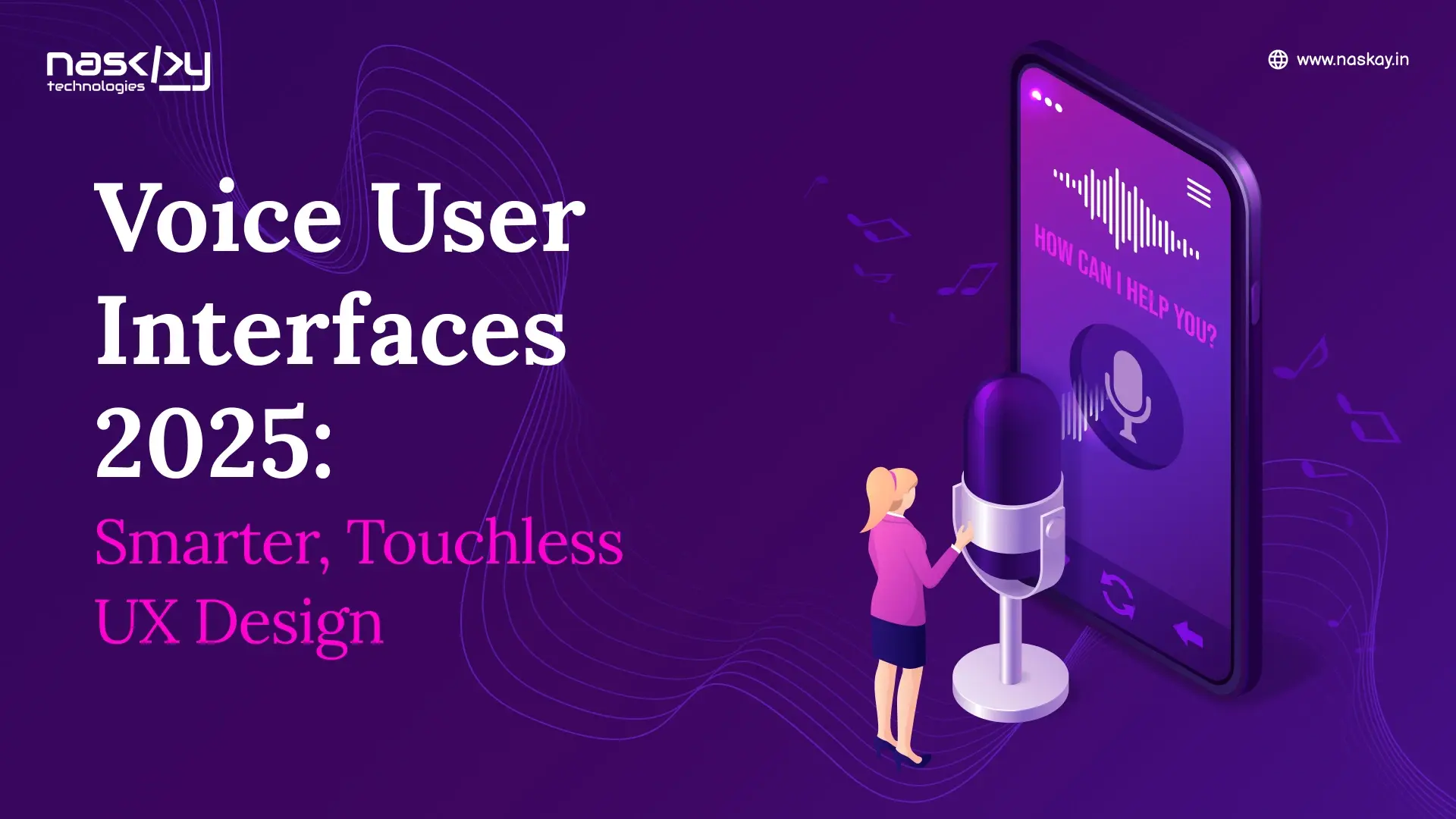 Voice User Interfaces 2025: Smarter, Touchless UX Design